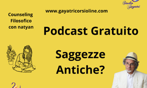 Saggezze Antiche? – Podcast Gratuito